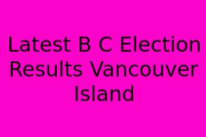 **Latest B.C. Election Results: Vancouver Island**