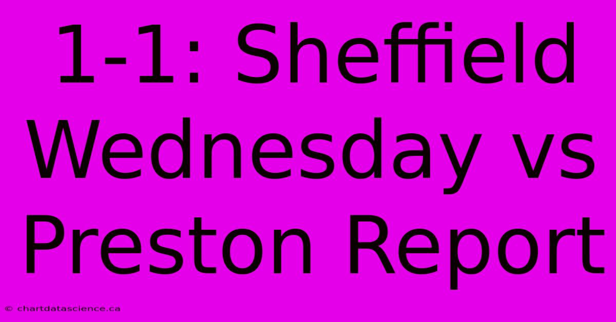 1-1: Sheffield Wednesday Vs Preston Report