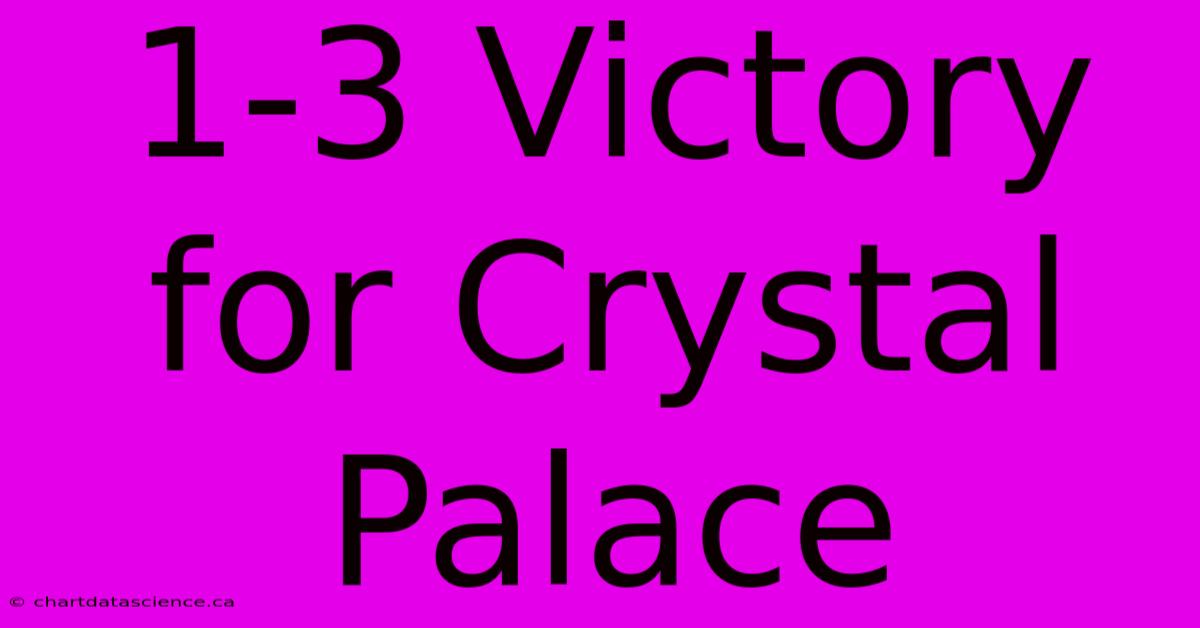 1-3 Victory For Crystal Palace