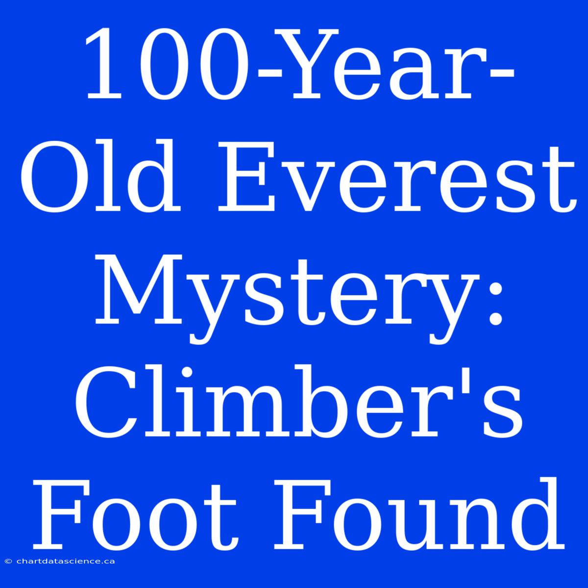 100-Year-Old Everest Mystery: Climber's Foot Found