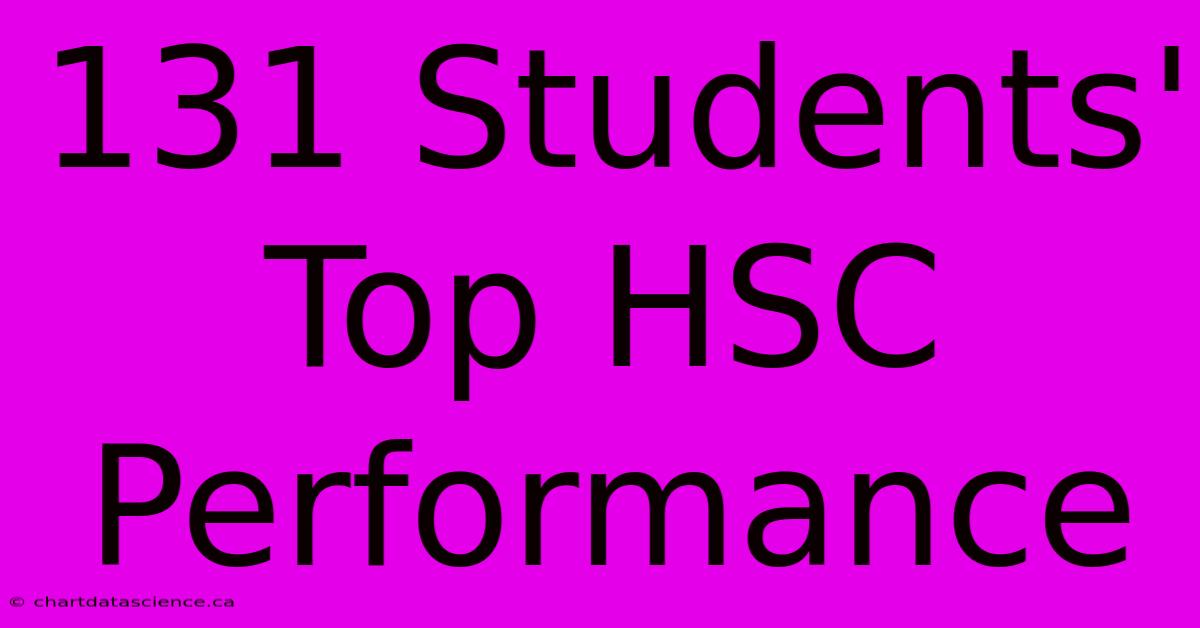 131 Students' Top HSC Performance