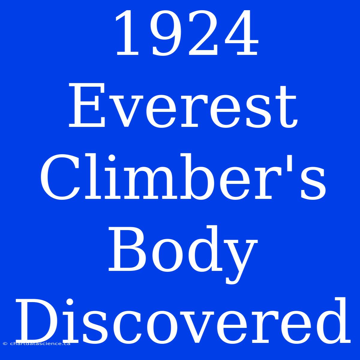 1924 Everest Climber's Body Discovered