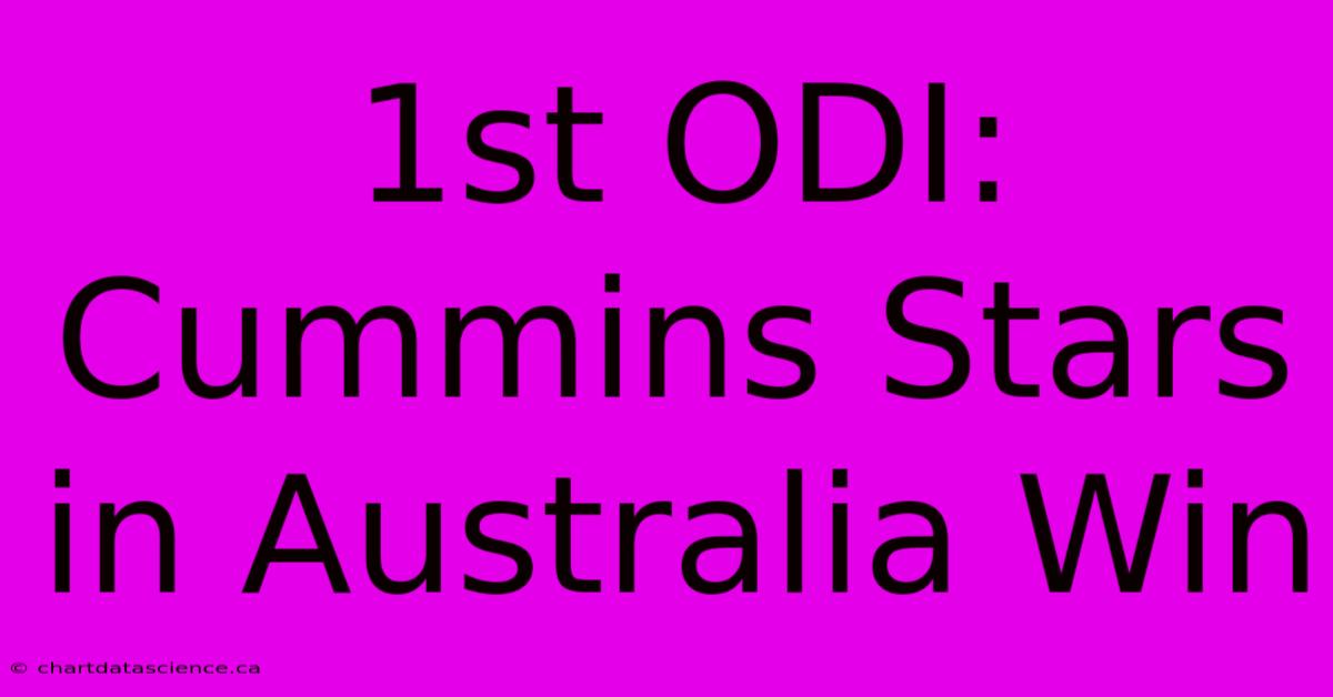 1st ODI: Cummins Stars In Australia Win