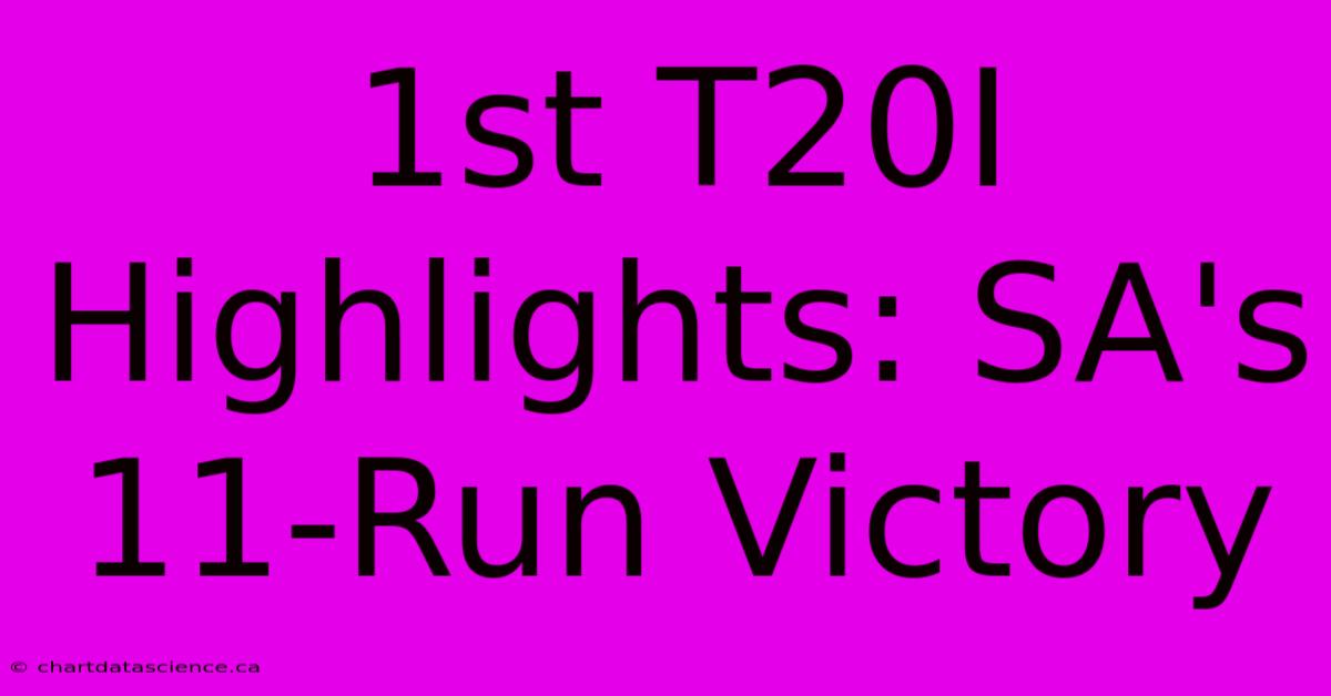 1st T20I Highlights: SA's 11-Run Victory