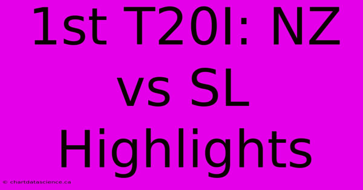 1st T20I: NZ Vs SL Highlights