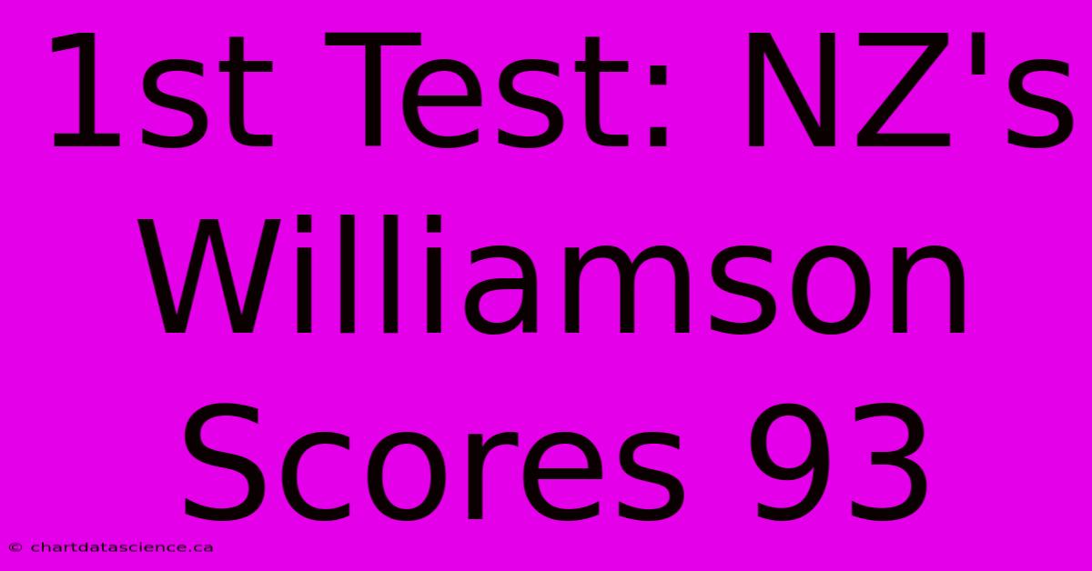 1st Test: NZ's Williamson Scores 93