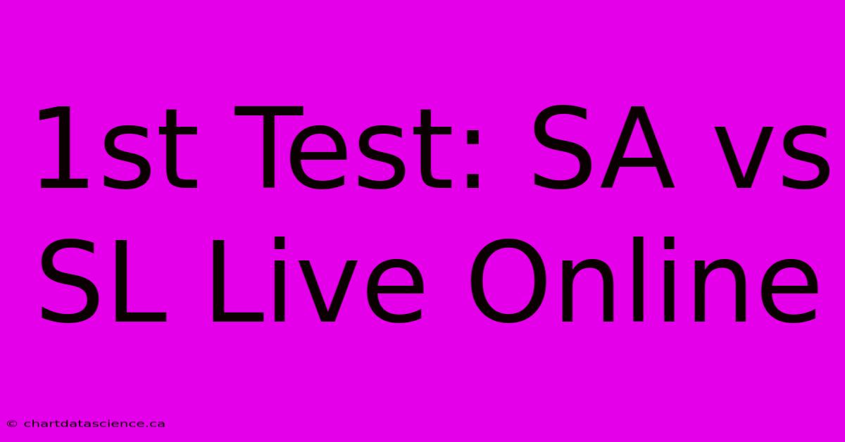 1st Test: SA Vs SL Live Online