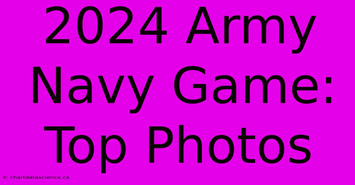 2024 Army Navy Game: Top Photos