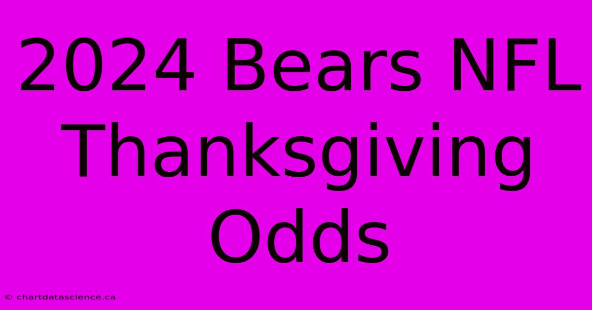 2024 Bears NFL Thanksgiving Odds