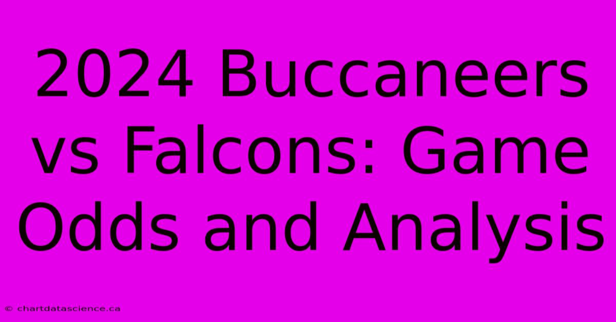 2024 Buccaneers Vs Falcons: Game Odds And Analysis 