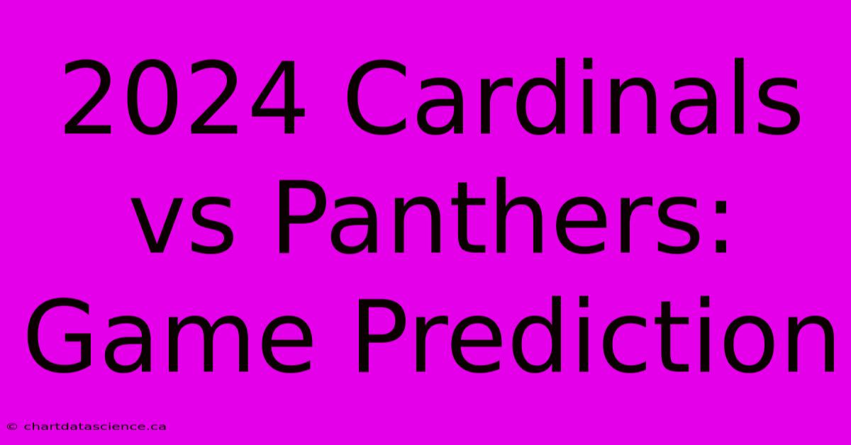 2024 Cardinals Vs Panthers: Game Prediction