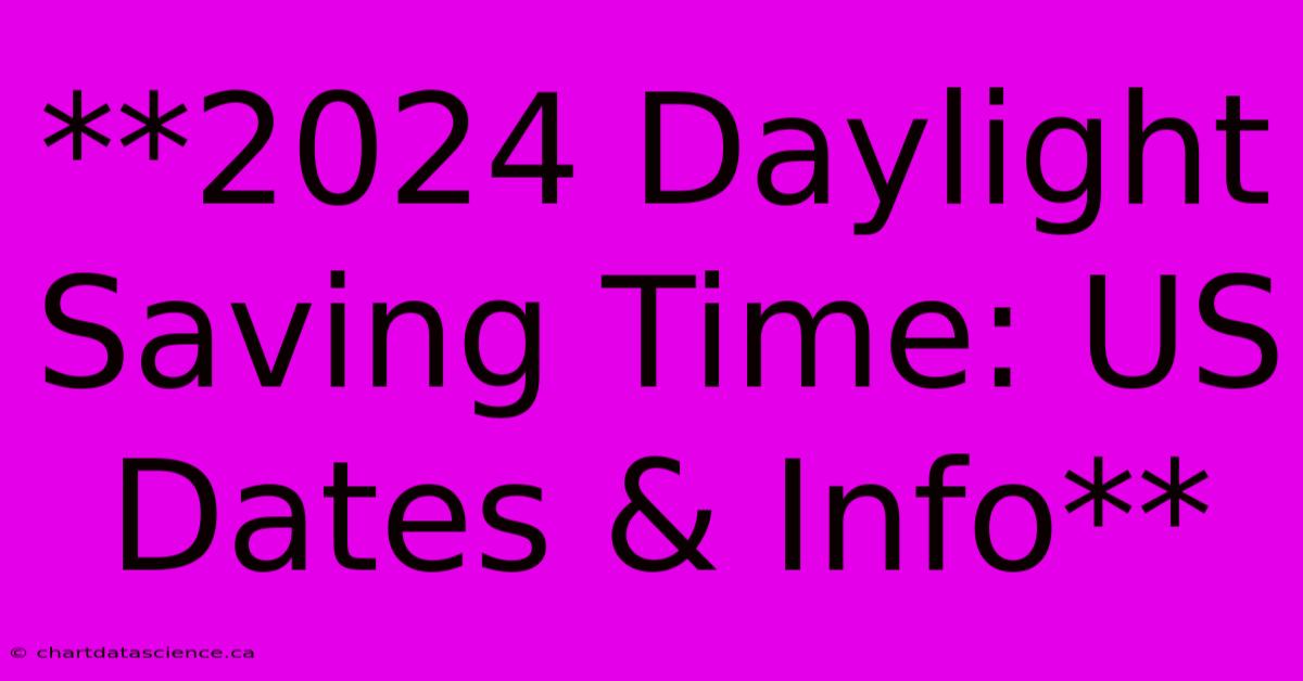 Daylight Saving Time 2024 Dates Usa Pavla Beverley