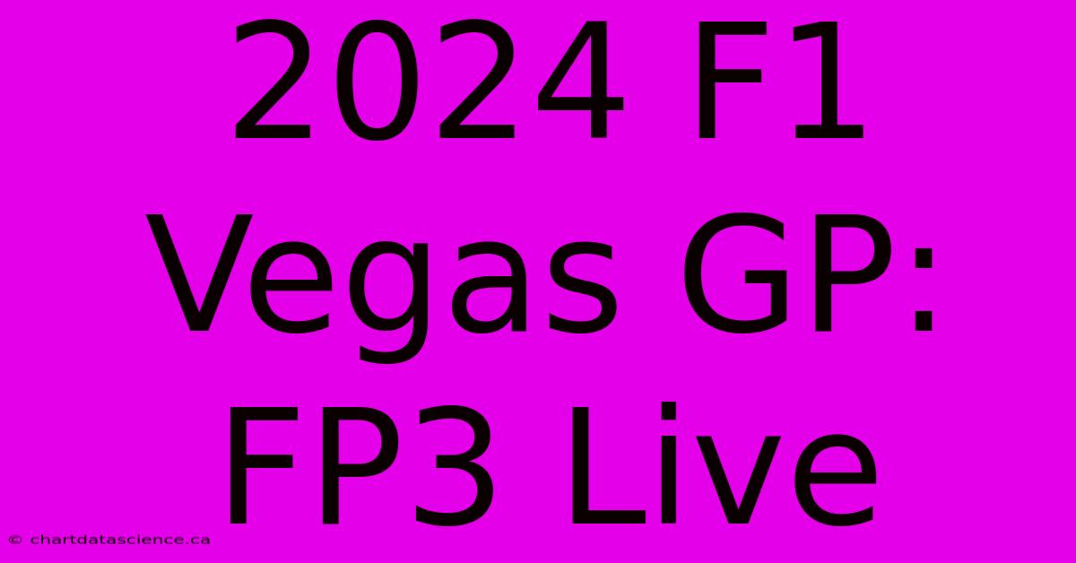 2024 F1 Vegas GP: FP3 Live