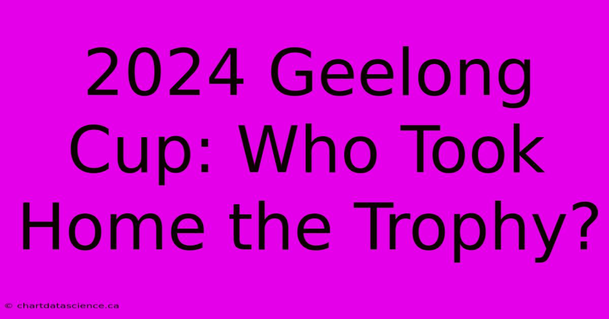 2024 Geelong Cup: Who Took Home The Trophy?