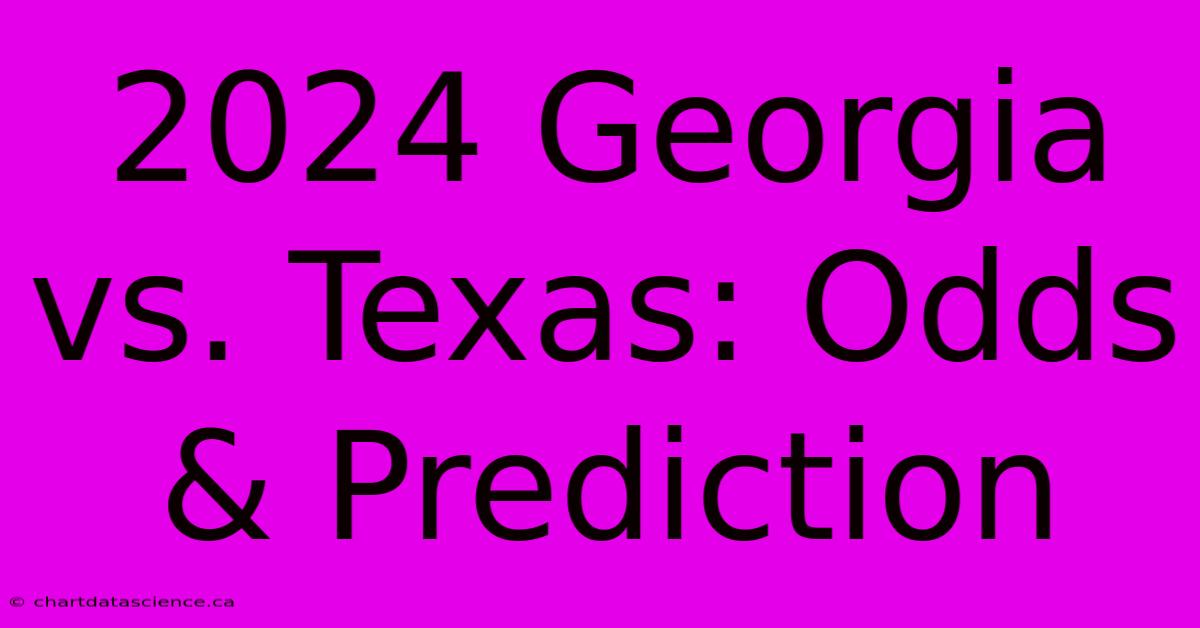 2024 Georgia Vs. Texas: Odds & Prediction 