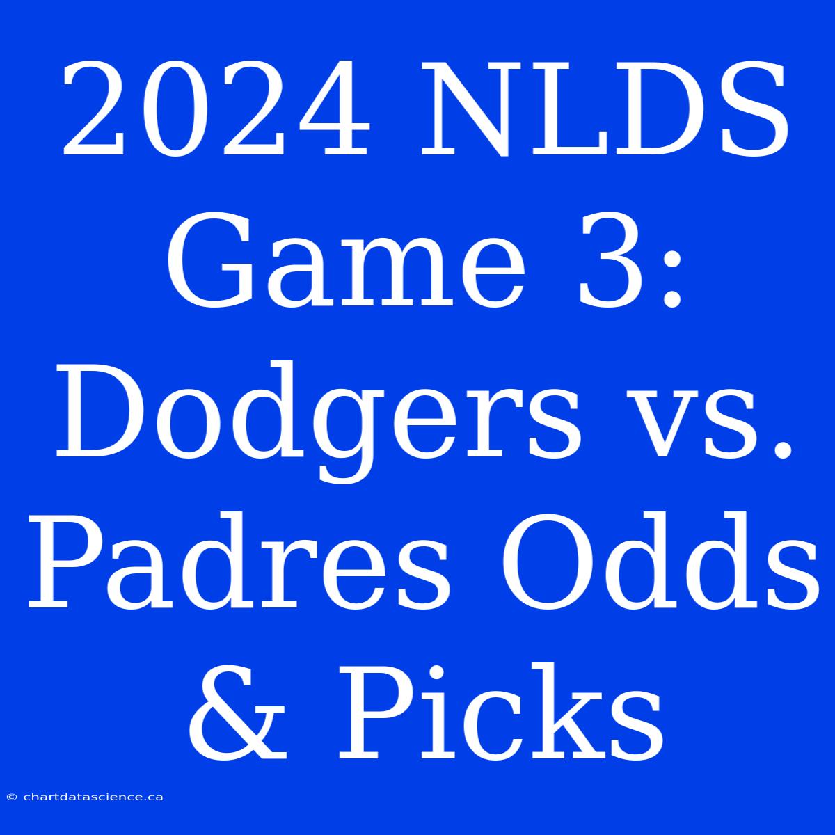 2024 NLDS Game 3: Dodgers Vs. Padres Odds & Picks