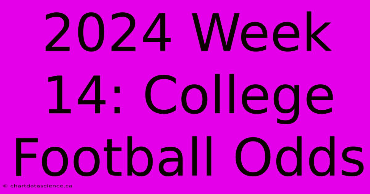 2024 Week 14: College Football Odds