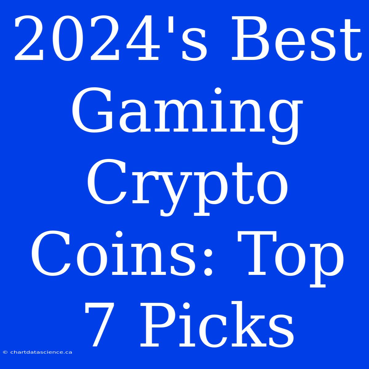 2024's Best Gaming Crypto Coins: Top 7 Picks