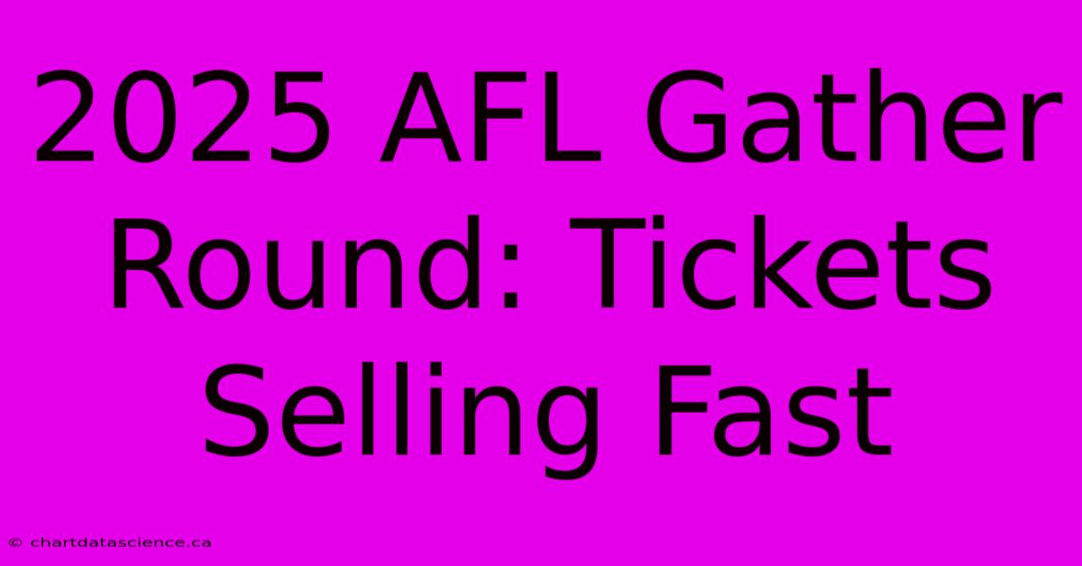 2025 AFL Gather Round: Tickets Selling Fast