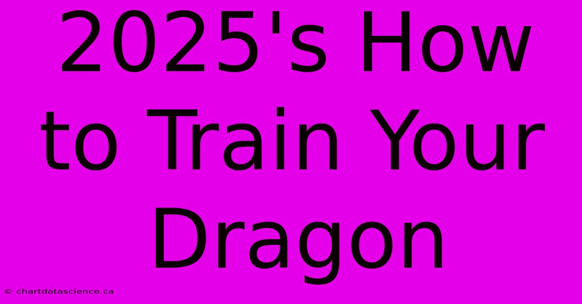 2025's How To Train Your Dragon