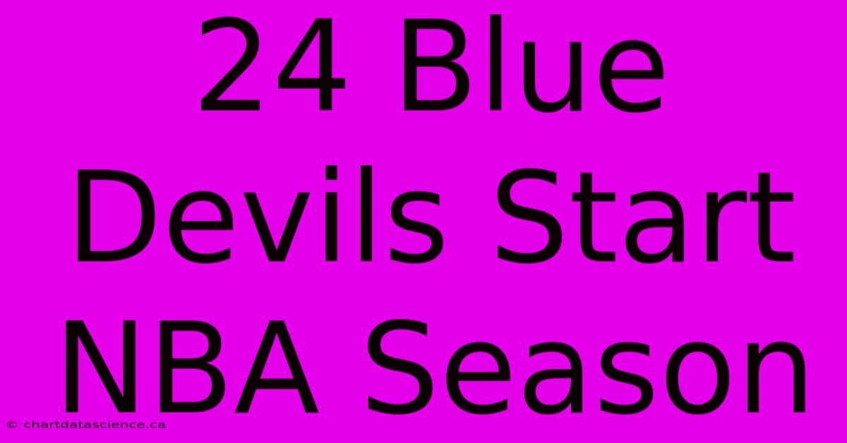 24 Blue Devils Start NBA Season