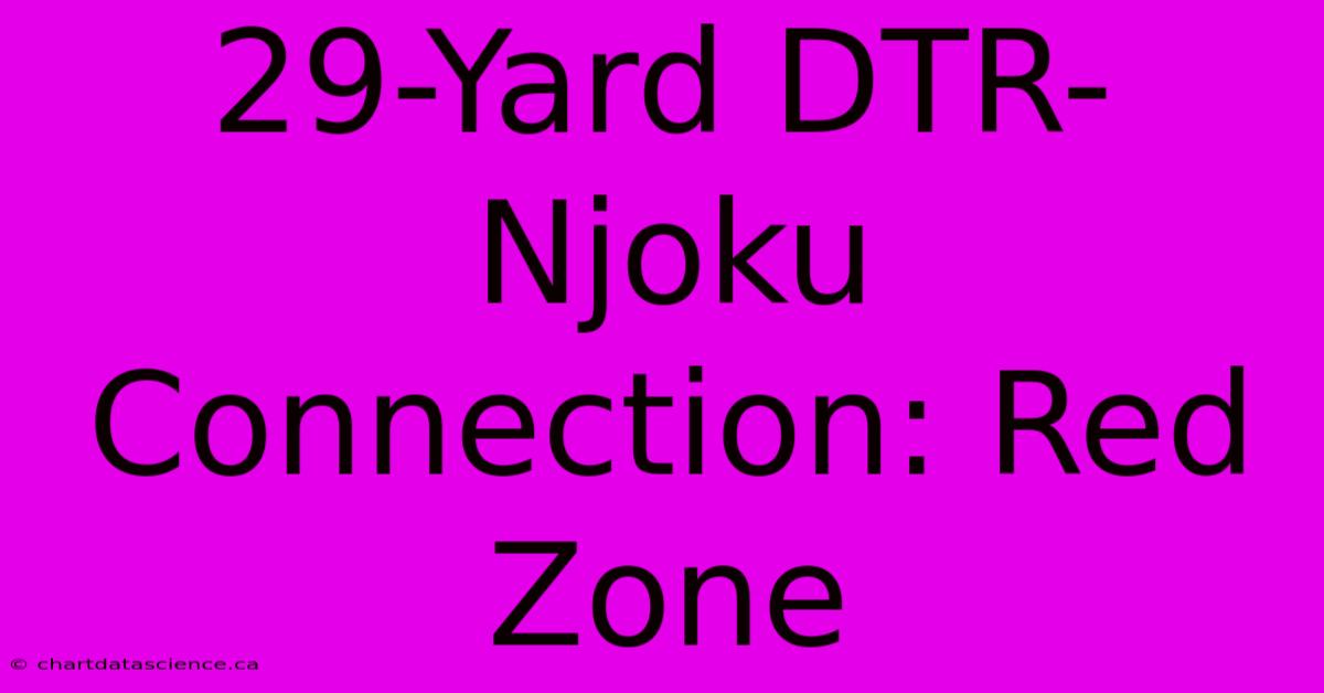 29-Yard DTR-Njoku Connection: Red Zone