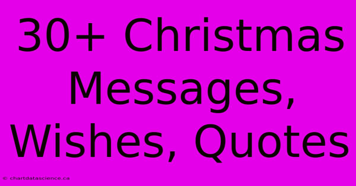 30+ Christmas Messages, Wishes, Quotes