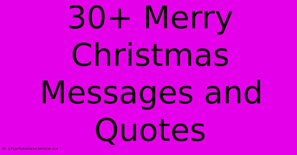 30+ Merry Christmas Messages And Quotes