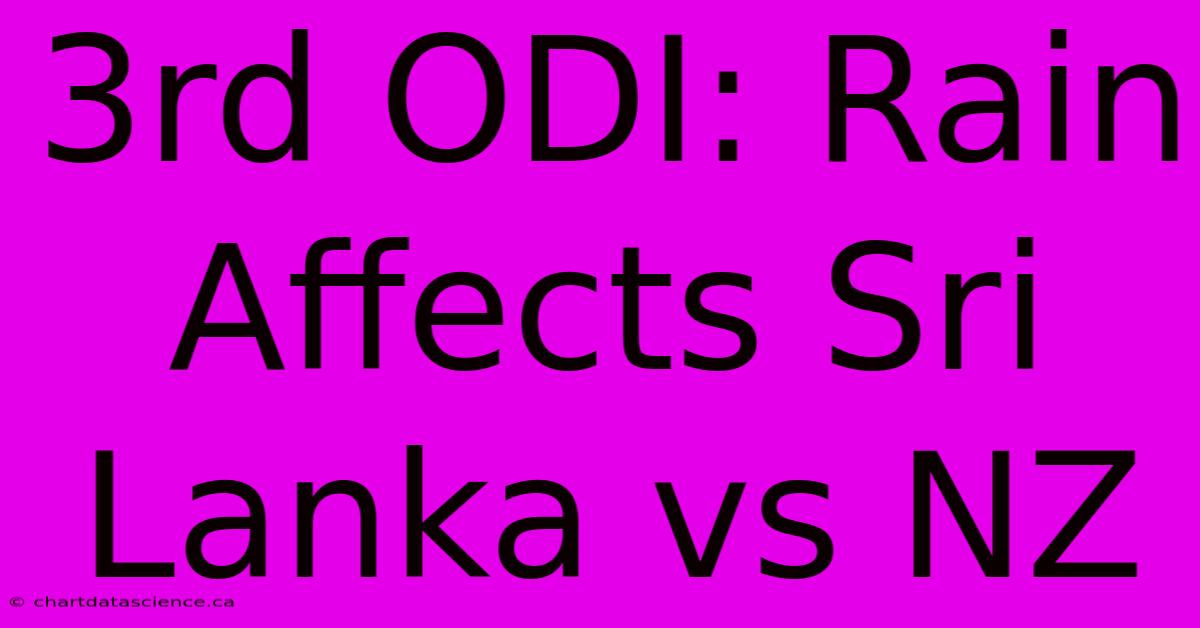 3rd ODI: Rain Affects Sri Lanka Vs NZ