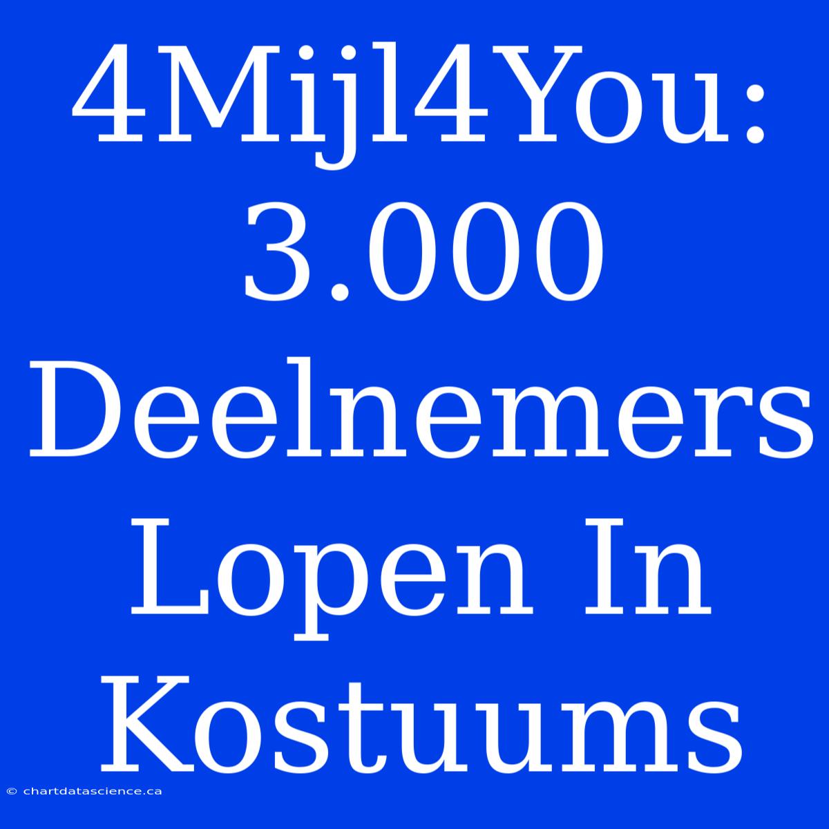 4Mijl4You: 3.000 Deelnemers Lopen In Kostuums