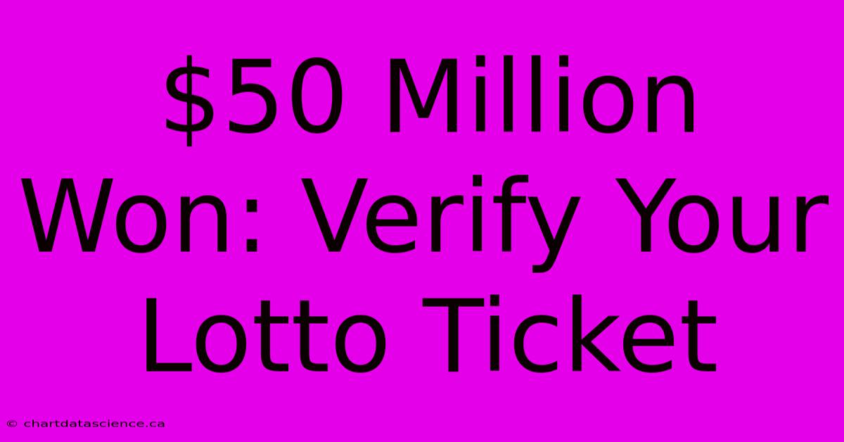 $50 Million Won: Verify Your Lotto Ticket