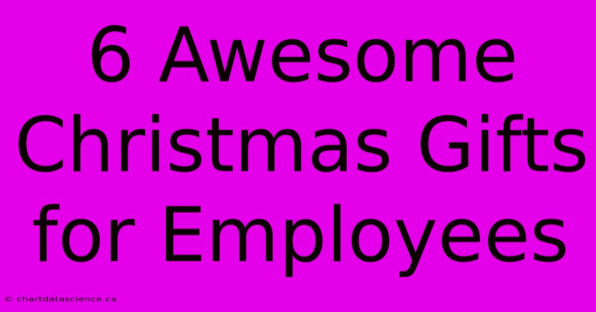 6 Awesome Christmas Gifts For Employees