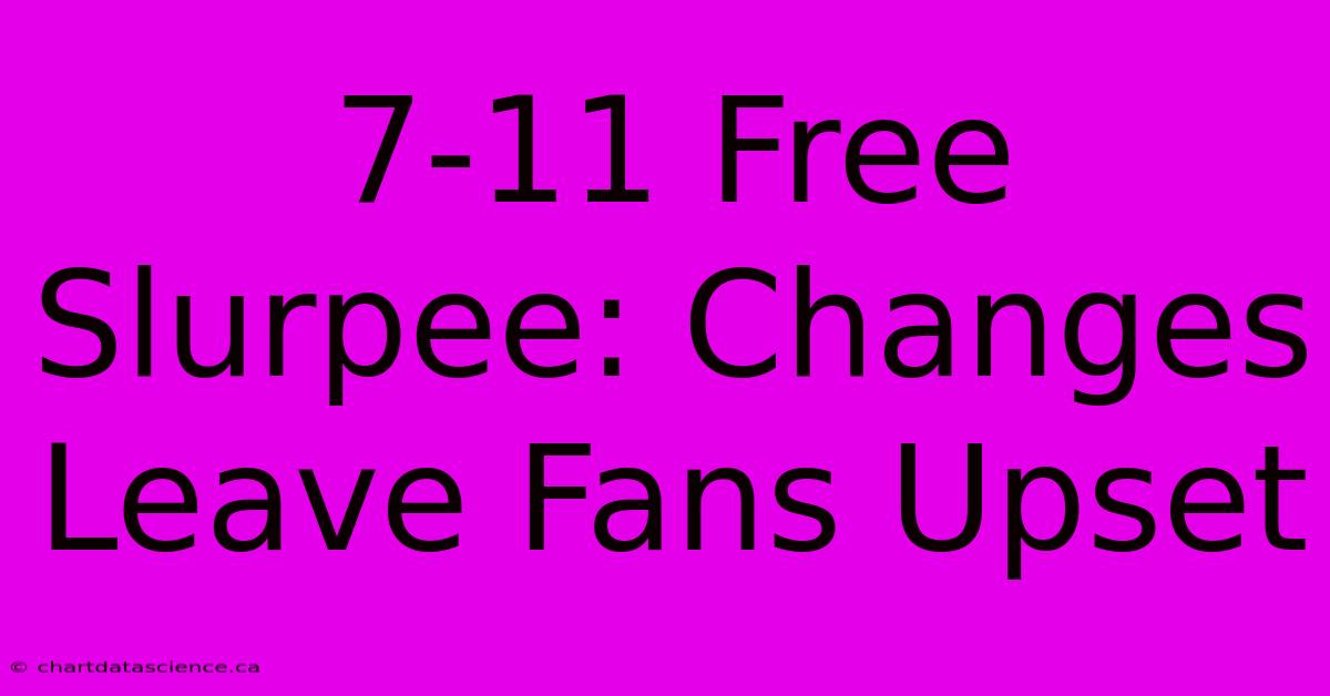 7-11 Free Slurpee: Changes Leave Fans Upset 