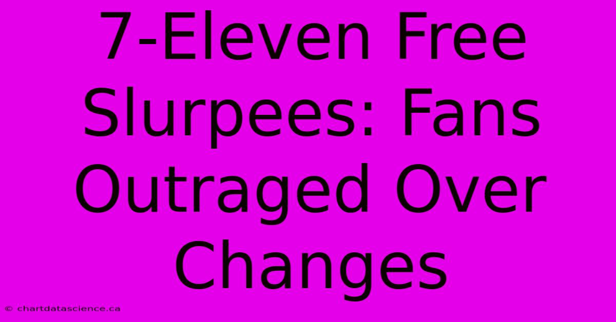 7-Eleven Free Slurpees: Fans Outraged Over Changes