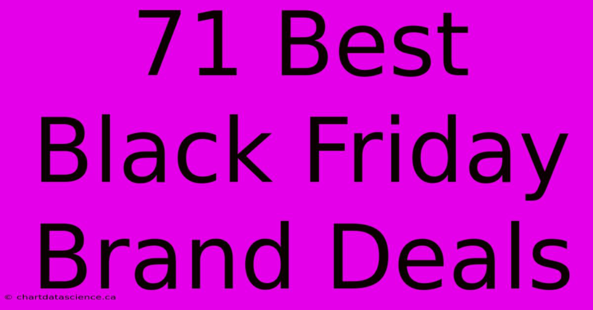 71 Best Black Friday Brand Deals