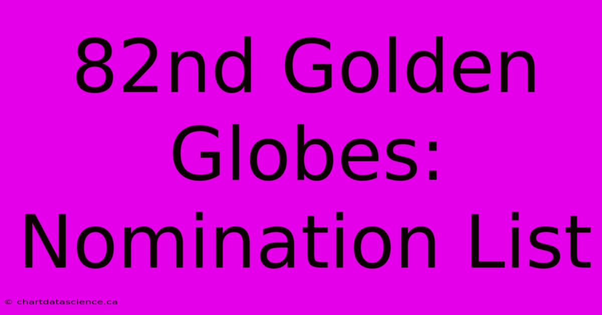 82nd Golden Globes: Nomination List