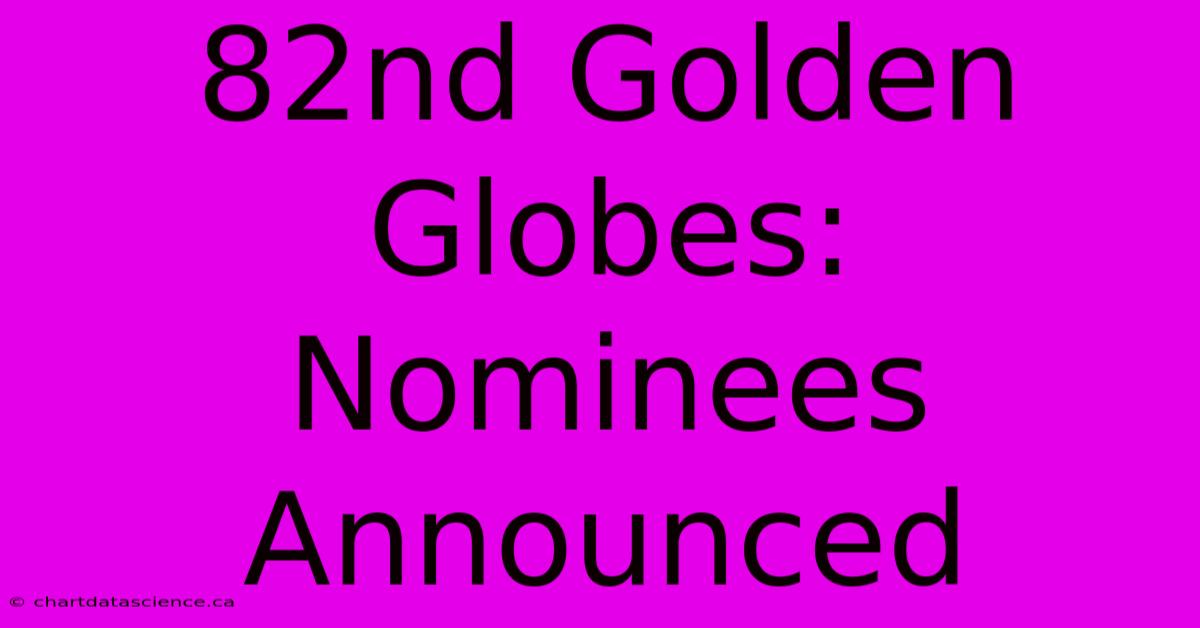 82nd Golden Globes: Nominees Announced