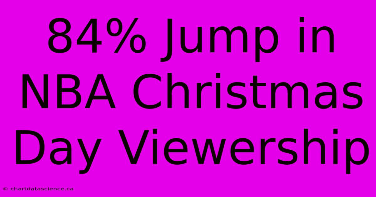 84% Jump In NBA Christmas Day Viewership