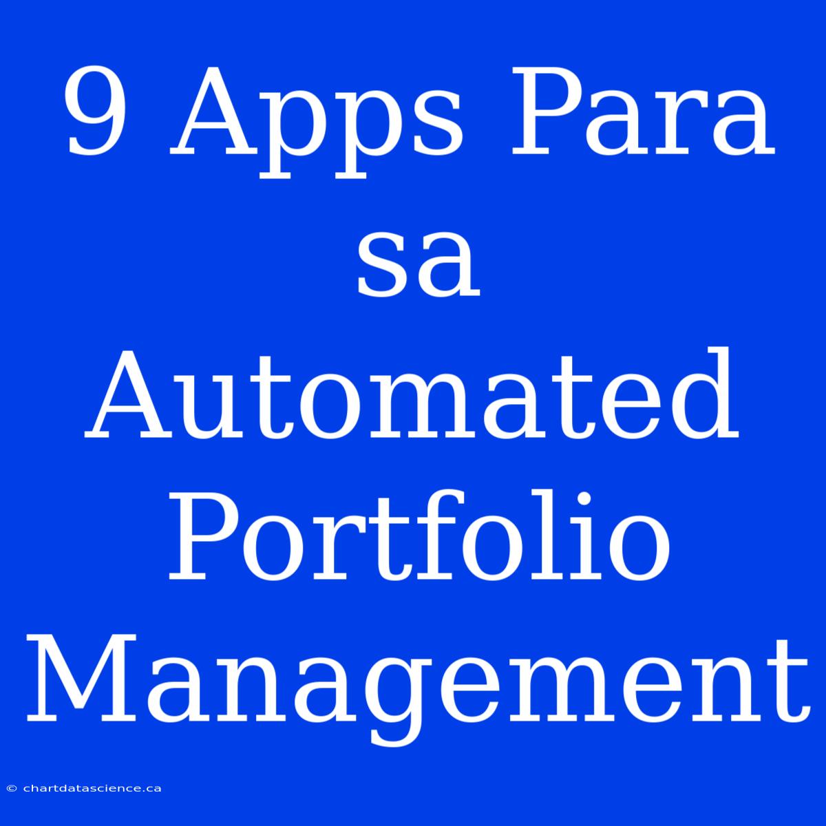 9 Apps Para Sa Automated Portfolio Management