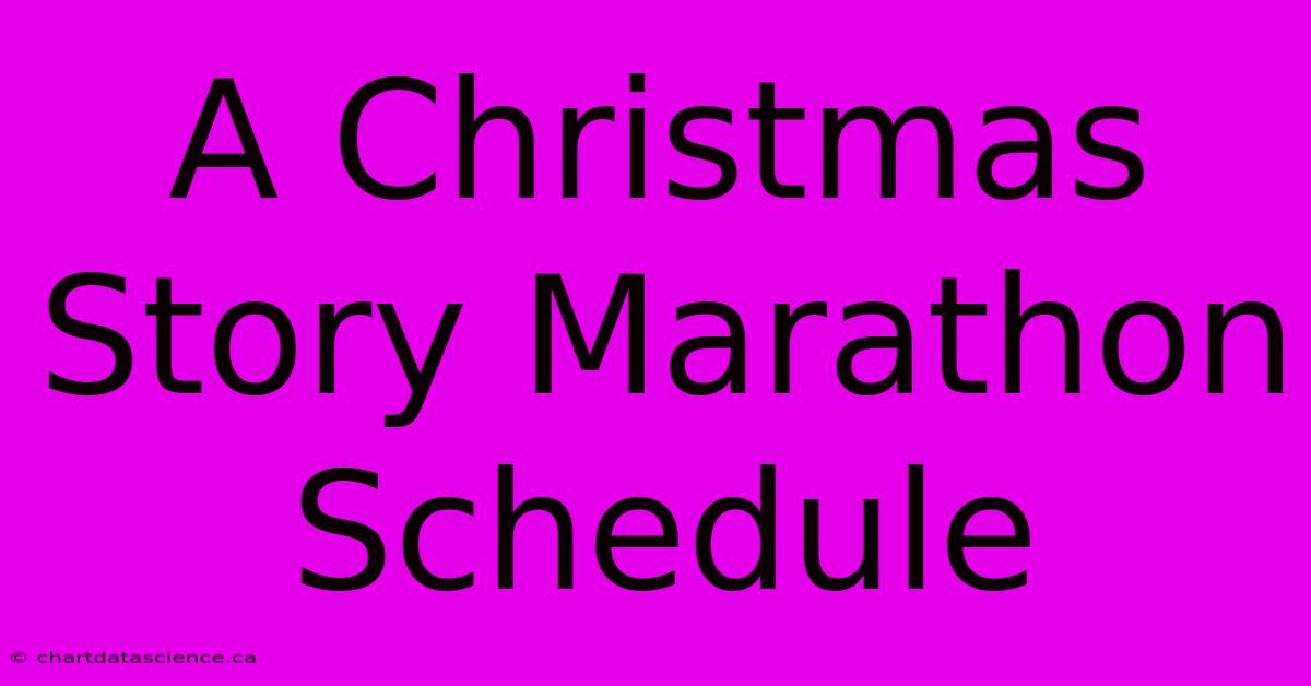 A Christmas Story Marathon Schedule