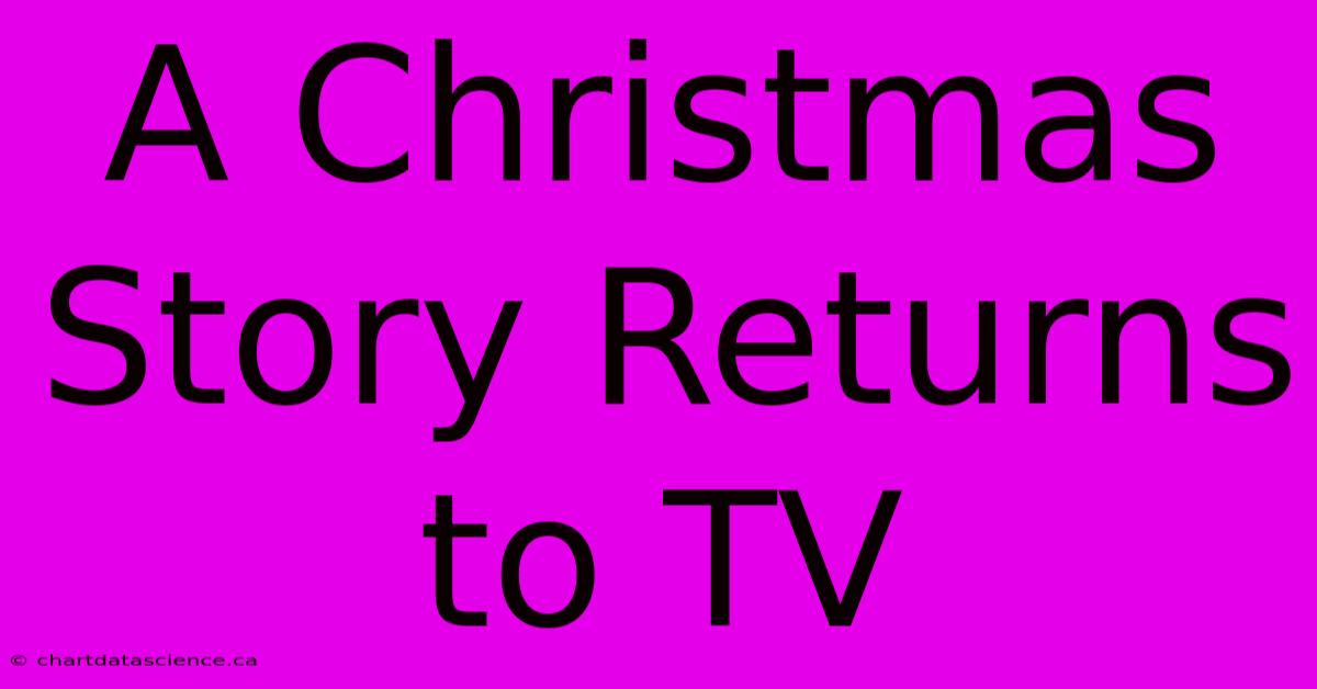 A Christmas Story Returns To TV