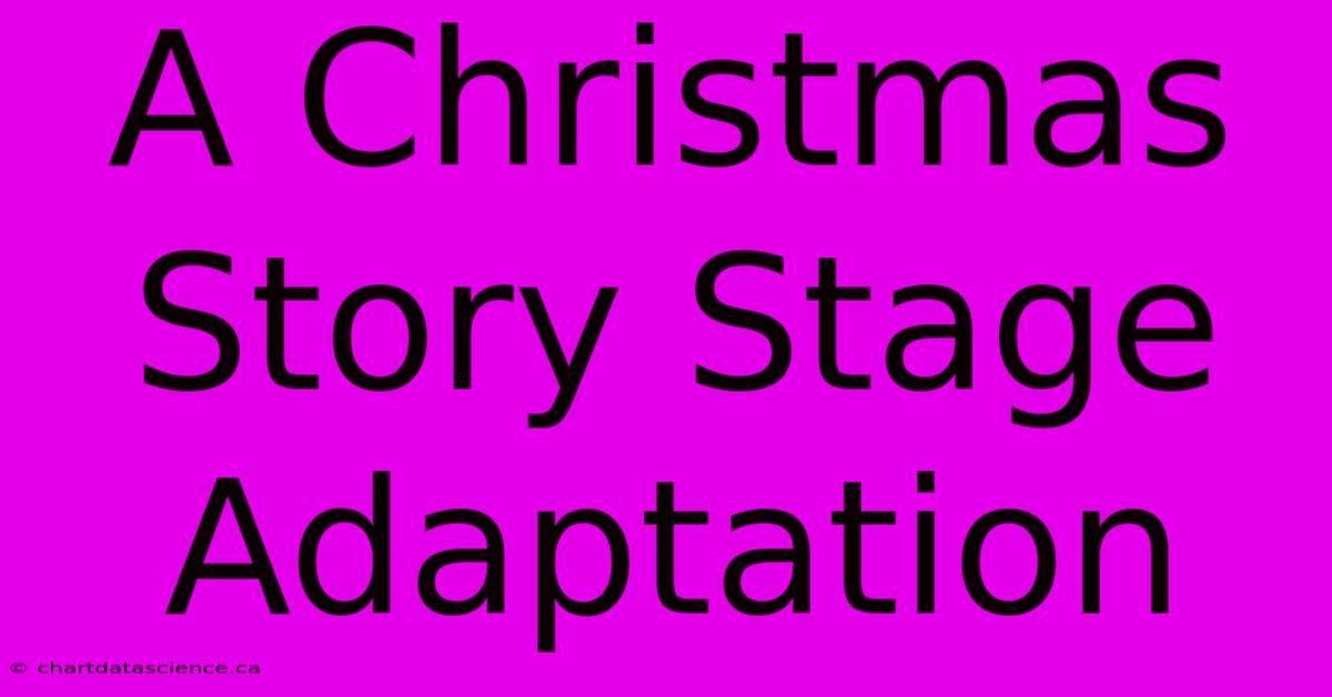 A Christmas Story Stage Adaptation