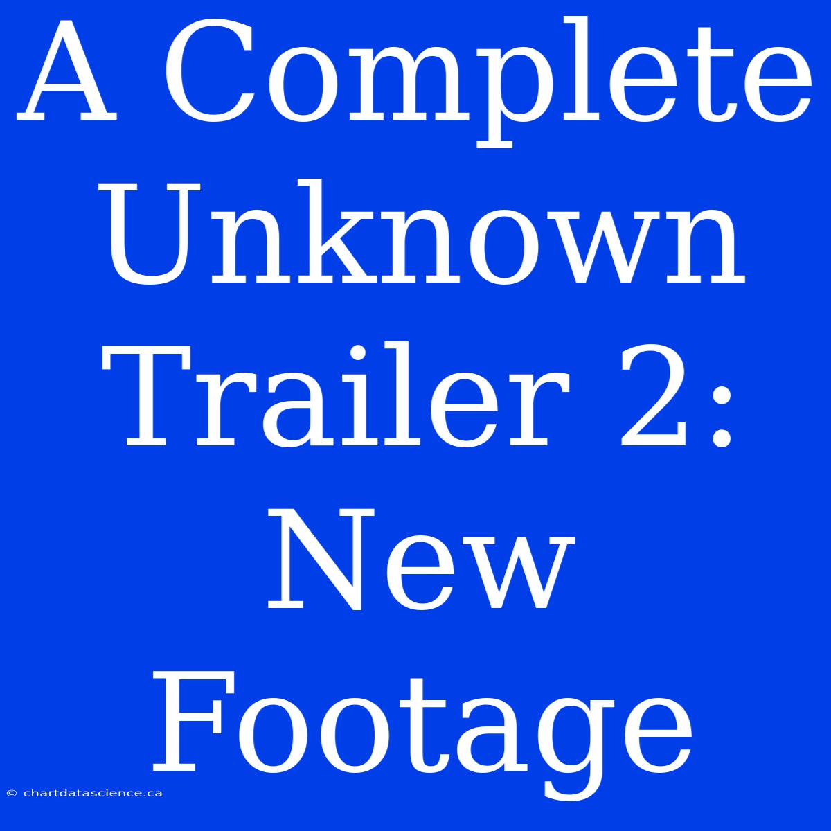 A Complete Unknown Trailer 2: New Footage