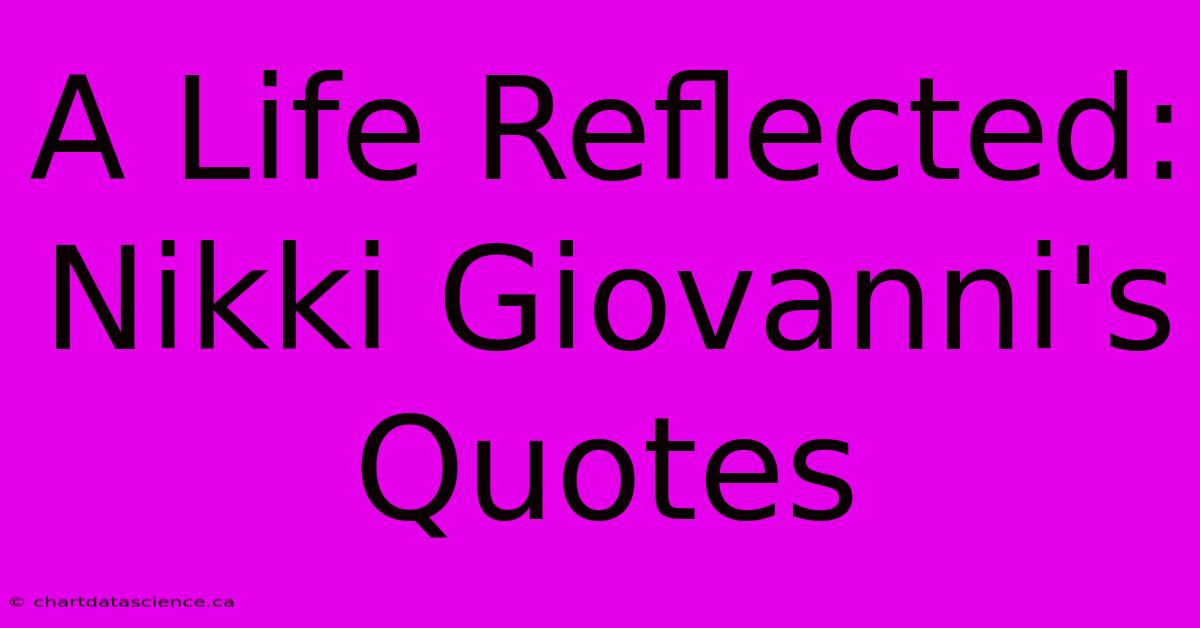 A Life Reflected: Nikki Giovanni's Quotes