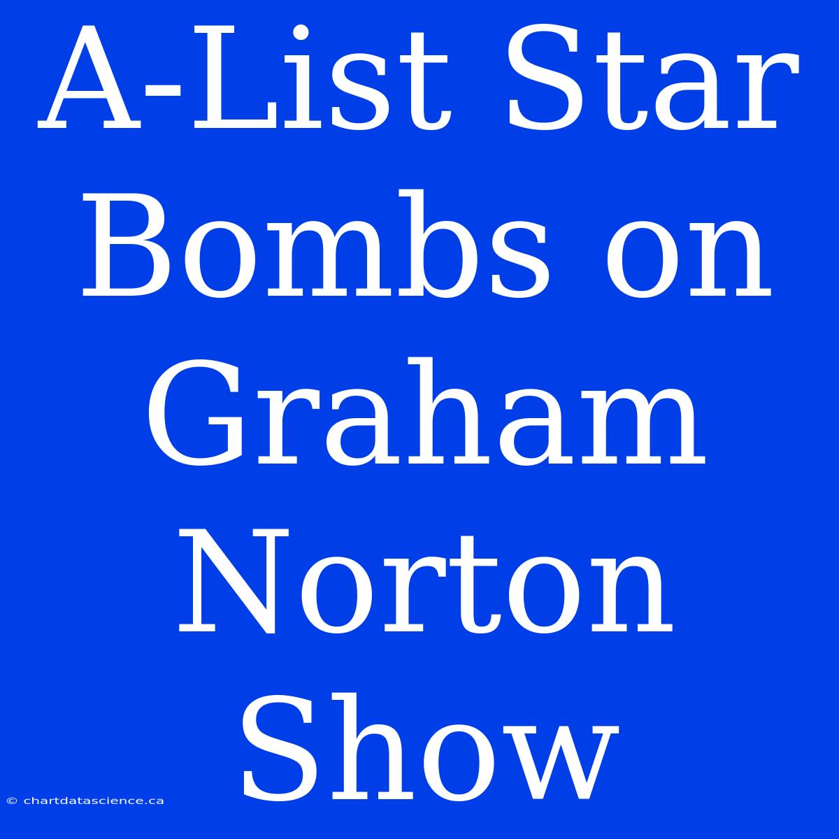 A-List Star Bombs On Graham Norton Show