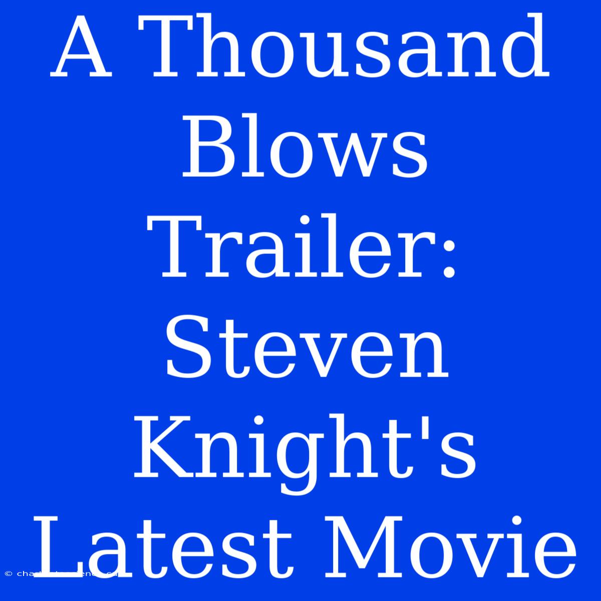 A Thousand Blows Trailer:  Steven Knight's Latest Movie