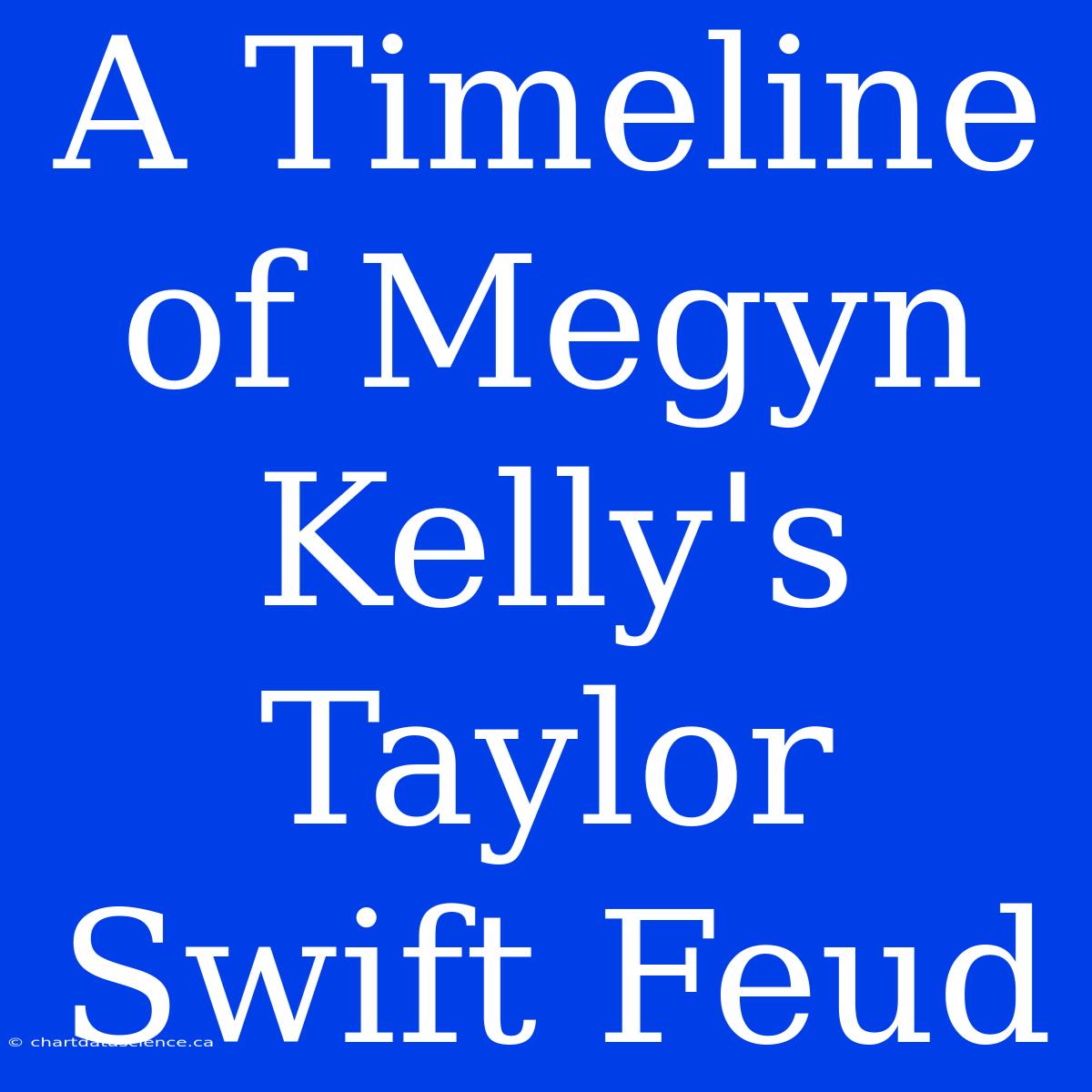 A Timeline Of Megyn Kelly's Taylor Swift Feud