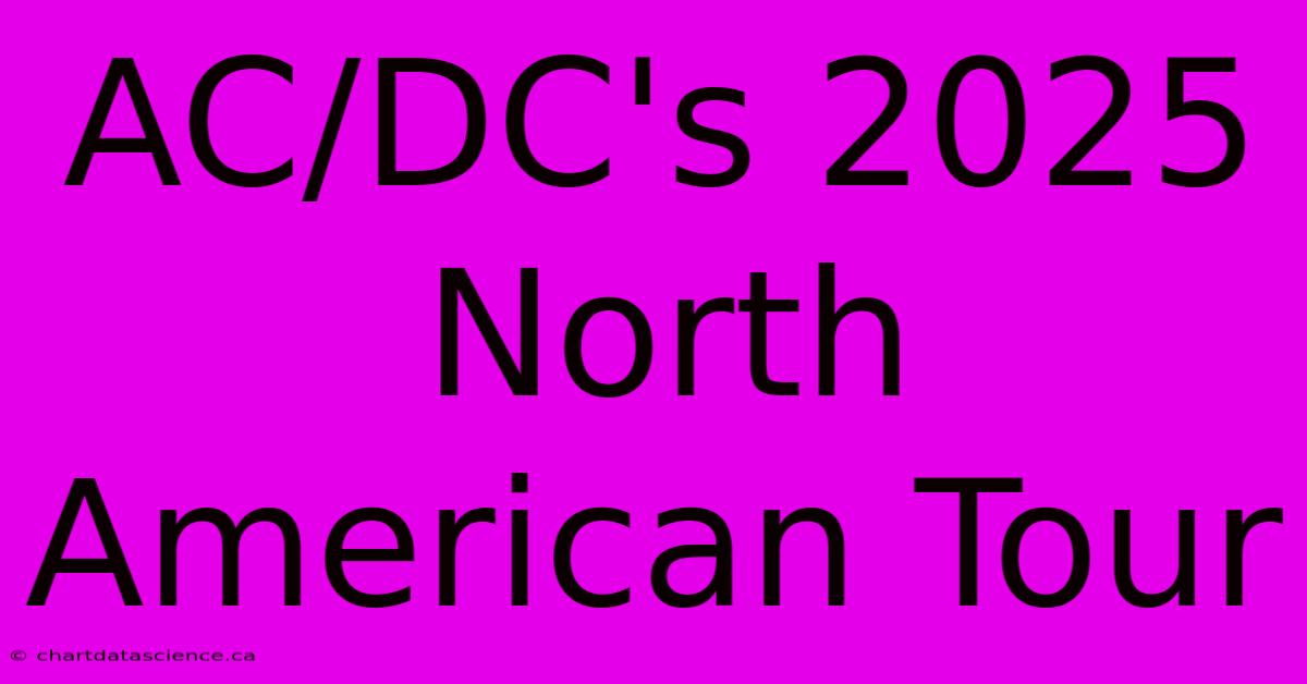 AC/DC's 2025 North American Tour