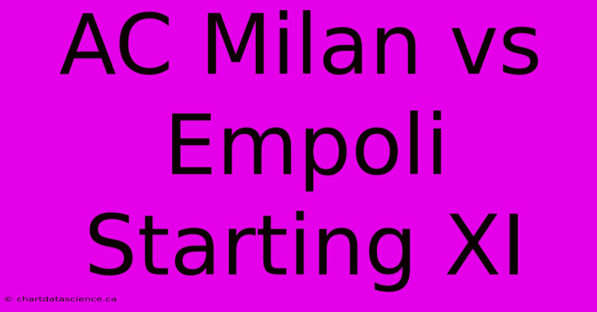 AC Milan Vs Empoli Starting XI