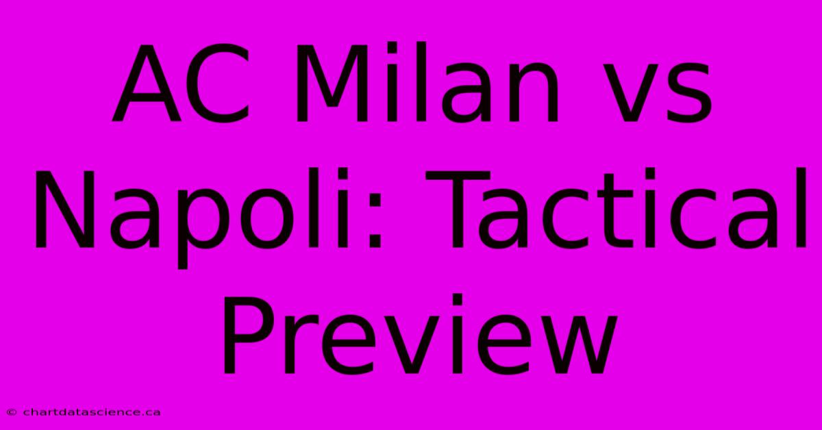 AC Milan Vs Napoli: Tactical Preview